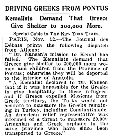  «New York Times», 13 Νοεμβρίου 1922: Οι Κεμαλιστές ασκούν πίεση στο ελληνικό κράτος για παραπάνω από 200.000 Έλληνες του Πόντου, καθώς απειλούν για εκτοπισμό αυτών στα βάθη της Ανατολής.